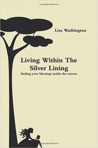 Life Within the Silver Lining by Lisa Washington